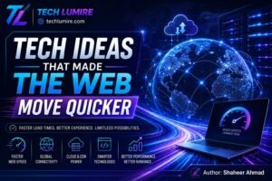 Tech Ideas That Made the Web Move Quicker: The Complete Guide to Faster Internet Technology (2026)